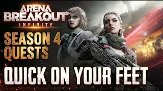 How to Complete Quick On Your Feet Quest - Arena Breakout Infinite Season 4