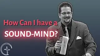 HOW CAN I HAVE A SOUND MIND? | Pastor Rory Synoground | Freedom Christian Fellowship