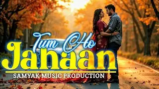 Tum Ho Jahaan💝💞 New Romantic Song.#newreleasesong