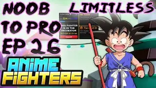 Episode 26- Noob To Pro -Anime Fighters Simulator (Limitless secret)