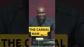 THE CARNAL MAN APOSTLE JOSHUA SELMAN SERMONS #motivation