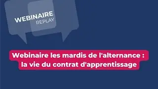 [Webinaire] Les mardis de l'alternance OPCO 2i : La vie du contrat d'apprentissage