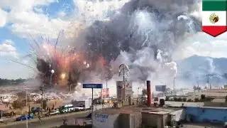 Mexico explosion: 29 dead, 72 injured as blast rips through Tultepec fireworks market - TomoNews