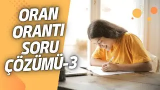 ORAN ORANTI SORU ÇÖZÜMÜ-3 | ÇIKMIŞ YÖS SORULARI |  (2023)