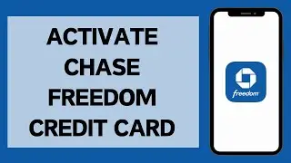 How To Activate Chase Freedom Credit Card Account 2024 | Chase Freedom Card Activate (Full Tutorial)