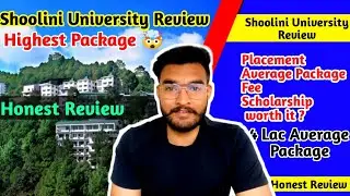 Shoolini University Solan | Detailed Review  Placements | Campus | Hostel | Admission | Scholarships