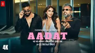 AADAT 2 / YO YO HONEY SINGH / AP DHILLON / ALEX 