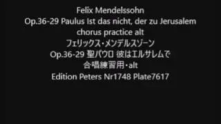 Felix Mendelssohn Op.36-29 Paulus Ist das nicht, der zu Jerusalem chorus practice alt
