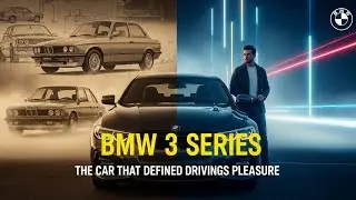 BMW 3 Series Story &ndash; The Car That Defined Driving Pleasure | Cinematic Film
