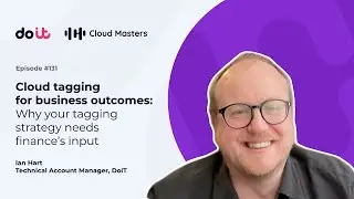 Cloud tagging for business outcomes: Why your tagging strategy needs finance's input [#131]