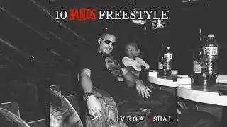 V.E.G.A 10 BANDS FREESTYLE FT. SHA L