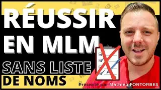 COMMENT REUSSIR EN MARKETING DE RESEAU - MATHIEU FONTORBES