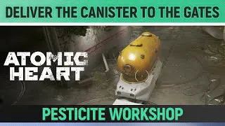 Atomic Heart - Deliver the canister to the gates - In an overgrown Park