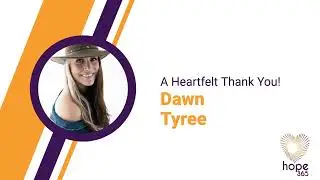 Dawn Tyree - A Heartfelt Thank You!