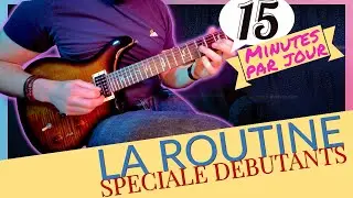 Comment travailler EFFICACEMENT la guitare quand on est débutant ? La routine technique