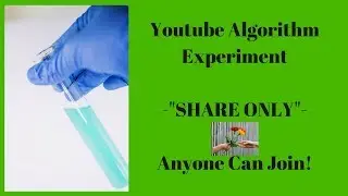 Youtube Algorithm Experiment - Share Only 🌐