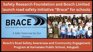 Safety Research Foundation and Bosch Limited launch road safety initiative &ldquo;Brace&rdquo; for schools