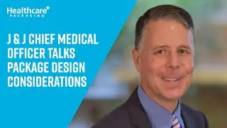 J&J Chief Medical Officer Talks Package Design Considerations