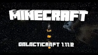 Minecraft 1 11 2  с модом Galacticraft.   Часть 1 -  Новый дом и долбанные криперы