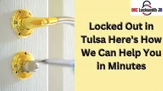 Top-Quality Locksmith Services in Tulsa | OKC Locksmith JB Tulsa