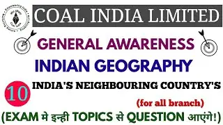 GENERAL AWARENESS (INDIA'S NEIGHBOURING COUNTRY'S) FOR COAL INDIA (CIL) MT