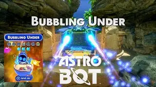 BUBBLING UNDER ALL BOTS AND PUZZLE PIECES | Astro Bot
