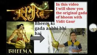 Bheem ki gada aabhi bhi hai in real life please watch the video|| Vidit Gaur Creator||