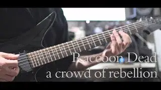 Raccoon Dead/a crowd of rebellion を弾いてみた