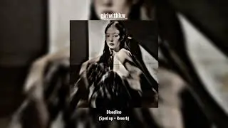 Ariana Grande - bloodline (Sped up + Reverb)