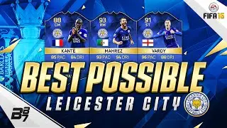 HIGHEST RATED LEICESTER CITY TEAM! w/ TOTS VARDY AND TOTS MAHREZ! | FIFA 16