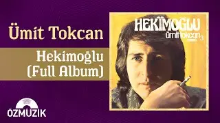 Ümit Tokcan - Hekimoğlu (Analog Kayıt) | (Full Album)