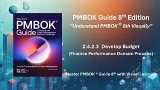 2.4.2.3&ensp;Develop Budget (PMBOK Guide 8th Edition)