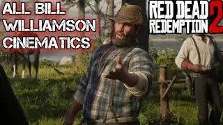 All Bill Williamson Cinematics - Red Dead Redemption 2