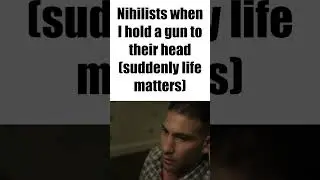 Nihilists when #shorts #memes #meme #funny