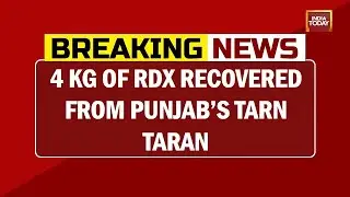 Karnal Terror Probe: At Least 4 Kg Of RDX Recovered From Punjab's Tarn Taran | India Today