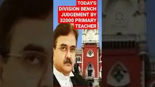 32000 primary teacher today's judgement on the division bench #viral #shortsfeed @nabodiganto2400