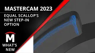 NEW Step-In for Equal Scallop - What's New Mastercam 2023