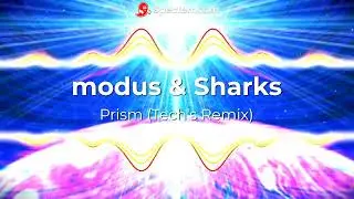 modus & Sharks - Prism (Tech's Remix)