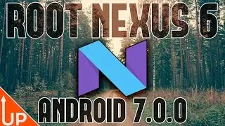 How To Root Nexus 6 On Android N Tutorial | SuperSU