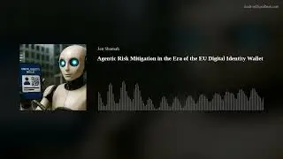 Agentic Risk Mitigation in the Era of the EU Digital Identity Wallet