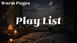 Warm Pages ☾ Cozy Night Playlist for Sleep & Reading (55 Min) | 잠들기 전 플레이리스트