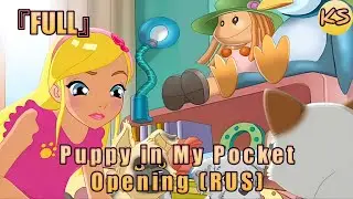 『FULL』 Puppy in My Pocket: Adventures in Pocketville - Opening (Russian cover by KhariStudio)