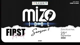 MIZO IDOL SEASON 8 : FIRST ROUND (ZAN KHATNA) 23 SEPTEMBER 2025 | LIVE