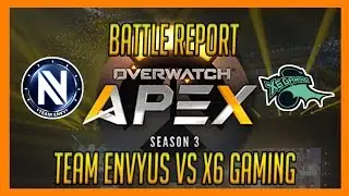 Overwatch Battle Report: EnVyUs vs X6 Gaming from APEX S3 Ro8