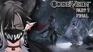 [Code Vein] [Part 7 - FINAL] - That Last Push To Clearing Everything