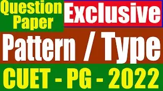Question Paper Pattern & Syllabus for CUET PG 2022