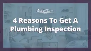 4 Reasons To Get A Plumbing Inspection | Kelsey Smith | Regina Realtor&reg;
