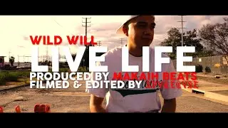 Wild Will - Live Life (Official Music Video)
