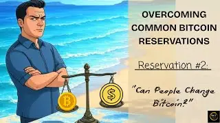 Can People Increase Bitcoin's Supply Limit? Overcoming Common Objections (#2 of 7)