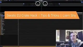 Serato DJ Crate Hack | Tips & Tricks | Liam Shy